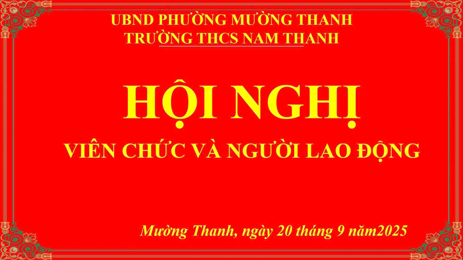 HỘI NGHỊ VIÊN CHỨC, NGƯỜI LAO ĐỘNG NĂM HỌC 2025 – 2026 - KHỞI ĐỘNG NĂM THI ĐUA MỚI CỦA TRƯỜNG THCS NAM THANH