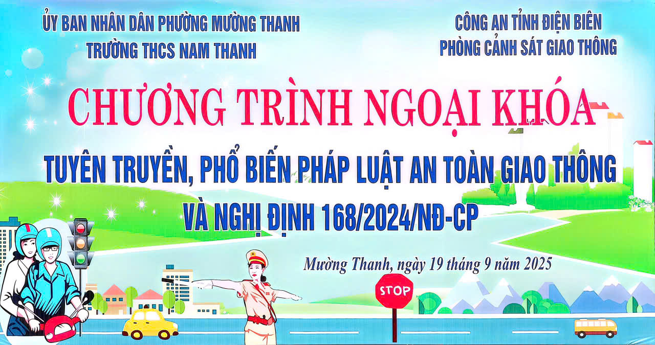 NÂNG CAO Ý THỨC CHẤP HÀNH LUẬT GIAO THÔNG THEO NGHỊ ĐỊNH 168 TẠI TRƯỜNG THCS NAM THANH